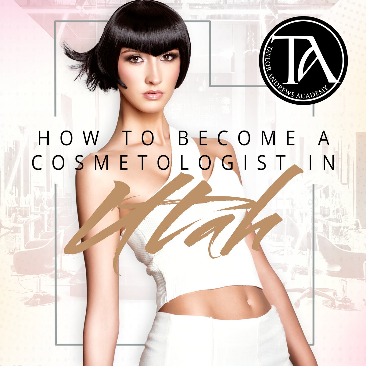 How to Become a Cosmetologist in Utah