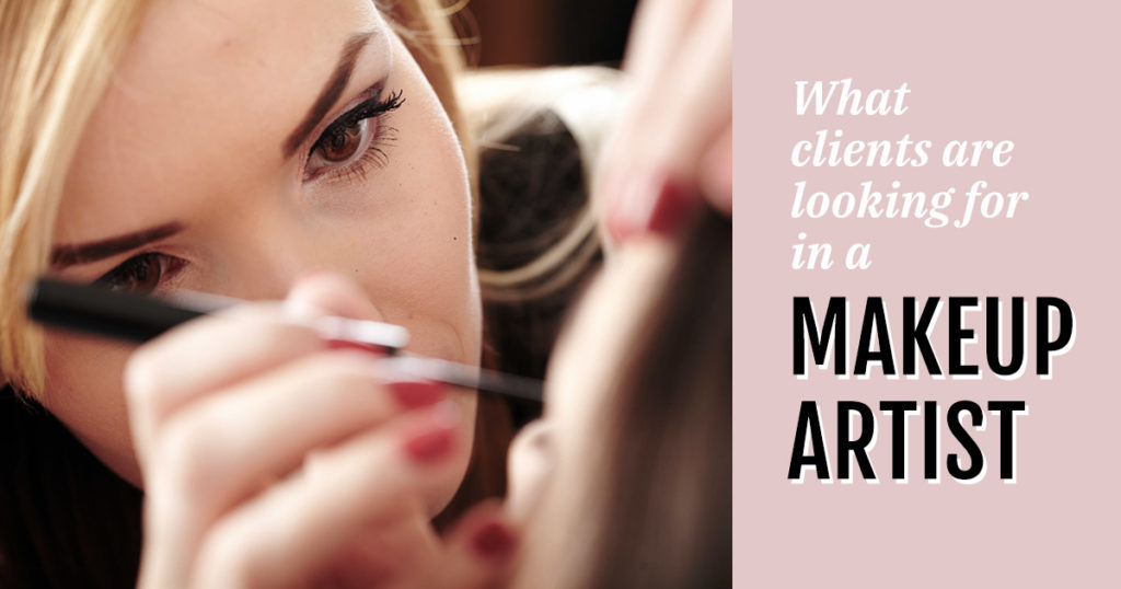 what clients look for in a makeup artist