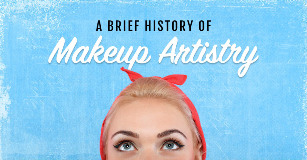 a brief history of makeup artistry