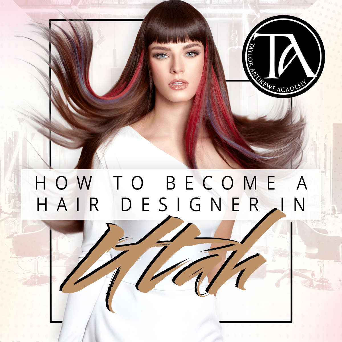 How to Become a Hair Designer in Utah?